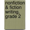 Nonfiction & Fiction Writing, Grade 2 by Ruth Foster