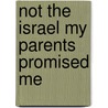 Not the Israel My Parents Promised Me door Harvey Pekar