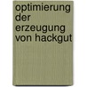 Optimierung der Erzeugung von Hackgut door Gerhard Felber