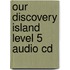 Our Discovery Island Level 5 Audio Cd