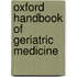 Oxford Handbook of Geriatric Medicine