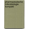 Pharmazeutische Mikrobiologie Kompakt door Andreas Bechthold