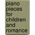 Piano Pieces for Children and Romance
