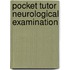 Pocket Tutor Neurological Examination