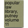 Popular Law Library, Putney Volume 11 door Albert H. Putney