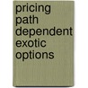 Pricing Path Dependent Exotic Options door Konstandatos Otto