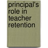 Principal's Role in Teacher Retention door Spinella Faith Ann