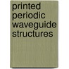 Printed Periodic Waveguide Structures door R.S. Kshetrimayum