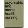 Psychiatric And Mental Health Nursing by Noreen Cavan Frisch