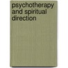 Psychotherapy and Spiritual Direction by Lynette Harborne