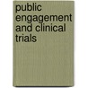 Public Engagement and Clinical Trials by Institute of Medicine