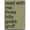 Read With Me: Three Billy Goats Gruff door Nick Page