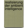 Realisierung der Ambient Intelligence door Michael Hellenschmidt
