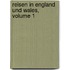 Reisen In England Und Wales, Volume 1