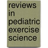 Reviews in Pediatric Exercise Science by Michael Duncan