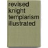 Revised Knight Templarism Illustrated