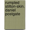 Rumpled Stilton-Skin. Daniel Postgate door Daniel Postgate