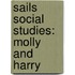 Sails Social Studies: Molly and Harry
