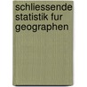 Schliessende Statistik Fur Geographen by G.B. Norcliffe