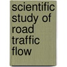 Scientific Study Of Road Traffic Flow door Tasuku Takagi