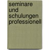 Seminare und Schulungen professionell door Peter Kompe