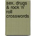 Sex, Drugs & Rock 'n' Roll Crosswords