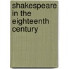 Shakespeare in the Eighteenth Century door Fiona Ritchie