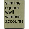 Slimline Square Wwll Witness Accounts by Janice