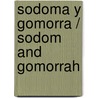 Sodoma Y Gomorra / Sodom And Gomorrah door Marcel Proust