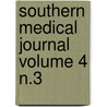 Southern Medical Journal Volume 4 N.3 by Southern Medical Association