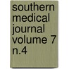 Southern Medical Journal Volume 7 N.4 door Southern Medical Association