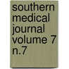 Southern Medical Journal Volume 7 N.7 door Southern Medical Association