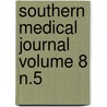 Southern Medical Journal Volume 8 N.5 by Southern Medical Association