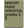Spanish Ready Reference, Grades 2 - 5 by Specialty P. School Specialty Publishing