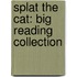 Splat the Cat: Big Reading Collection