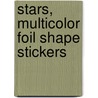 Stars, Multicolor Foil Shape Stickers by Carson-Dellosa Publishing