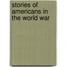 Stories of Americans in the World War door William H. Allen