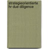 Strategieorientierte Hr Due Diligence by Markus Faller