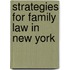 Strategies for Family Law in New York