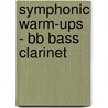 Symphonic Warm-ups - Bb Bass Clarinet door T. Smith Claude