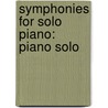 Symphonies for Solo Piano: Piano Solo door Johannes Brahms