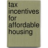 Tax Incentives for Affordable Housing by United States Congressional House