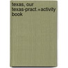 Texas, Our Texas-Pract.+Activity Book by Murray Banks