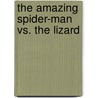 The Amazing Spider-Man vs. the Lizard door Todd S. Nauck