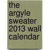 The Argyle Sweater 2013 Wall Calendar by Scott Hilburn