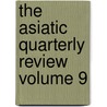 The Asiatic Quarterly Review Volume 9 by Unknown Author