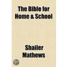 The Bible for Home & School Volume 44 door Shailer Mathews