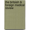 The Britsish & Foreign Medical Review door John Forbes M.D. F.R. S