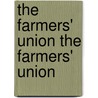 The Farmers' Union the Farmers' Union door Commodore B. Fisher