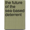 The Future of the Sea-Based Deterrent by Kosta Tsipis